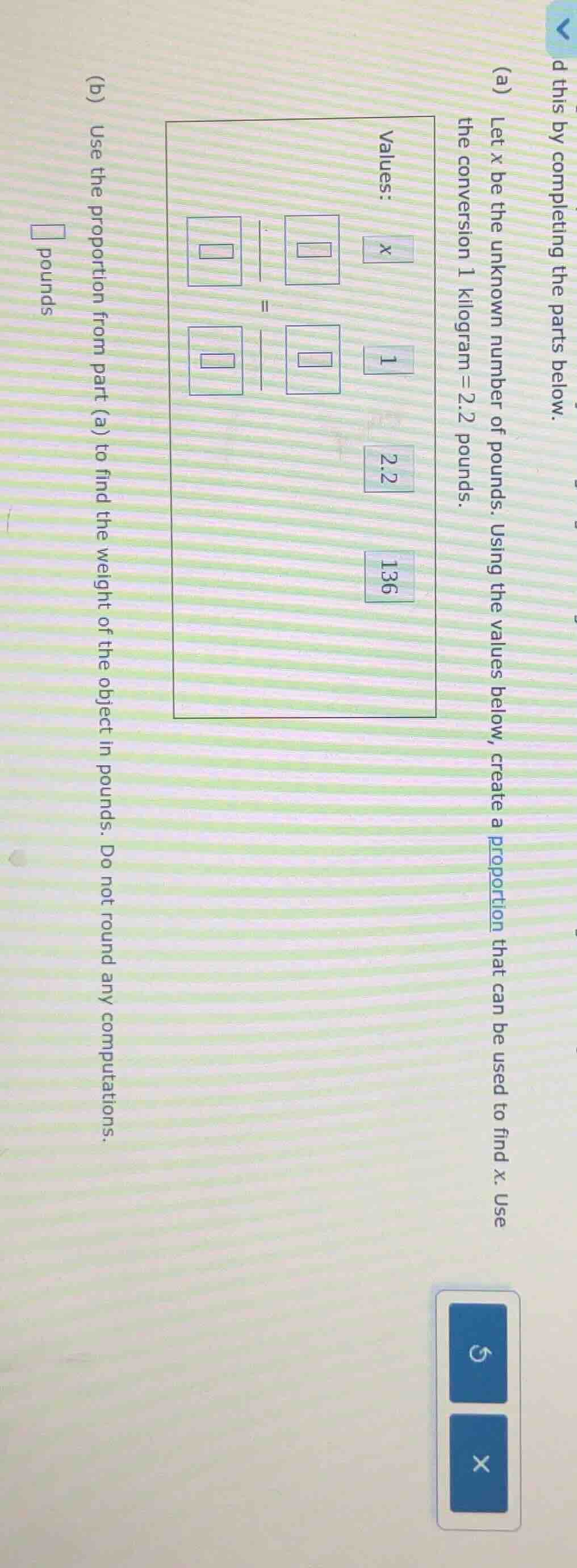(a) let x be the unknown number of pounds. using the values below, crea…