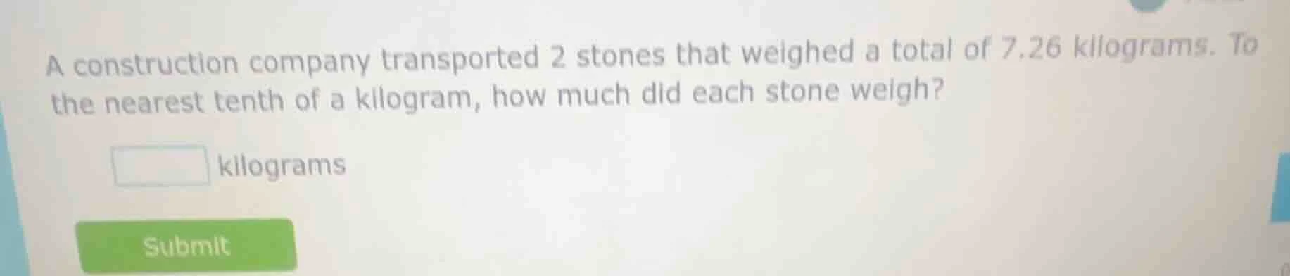 a construction company transported 2 stones that weighed a total of 7.2…