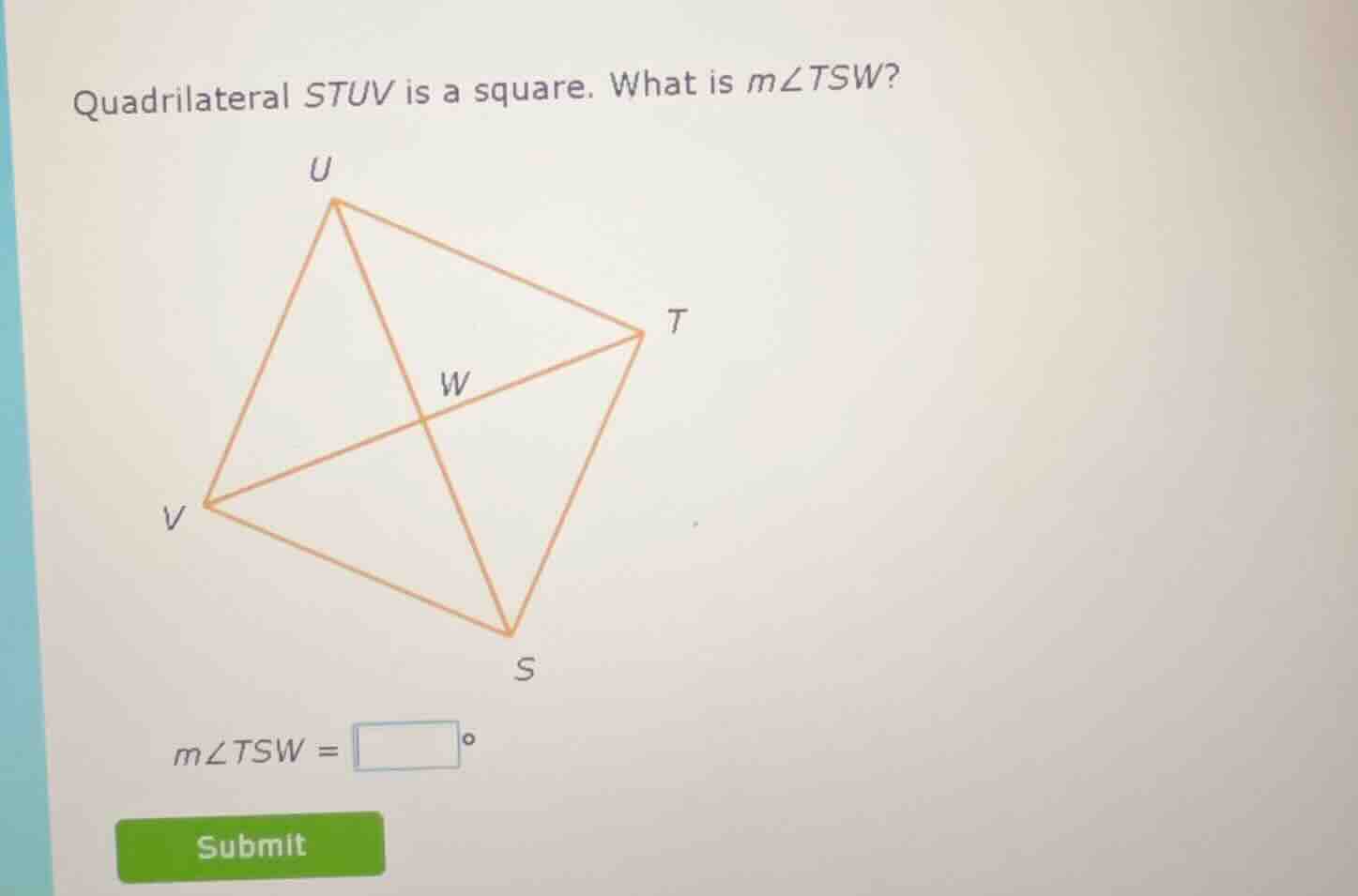 quadrilateral stuv is a square. what is ( mangle tsw )?( mangle tsw = s…