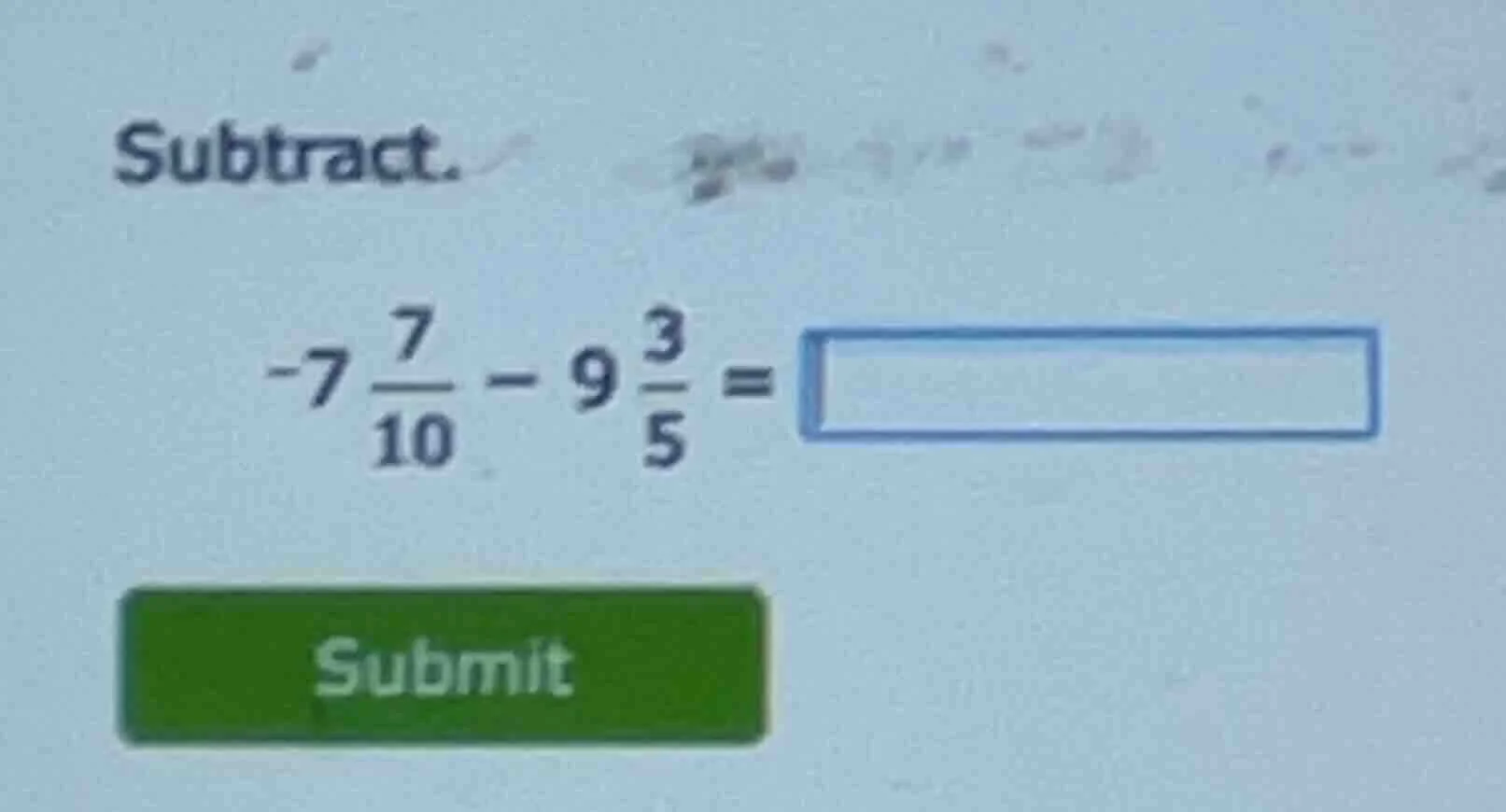subtract. $-7\\frac{7}{10} - 9\\frac{3}{5} = \\square$