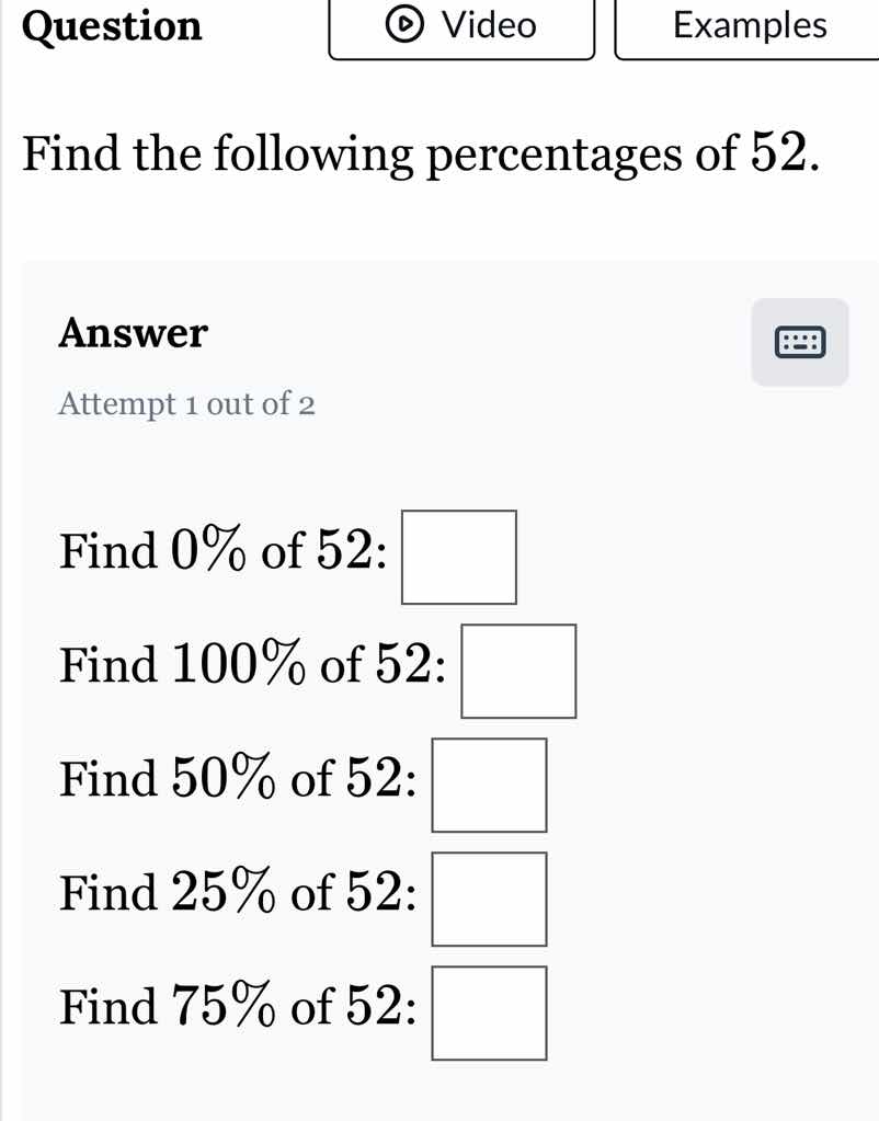 question find the following percentages of 52. answer attempt 1 out of …