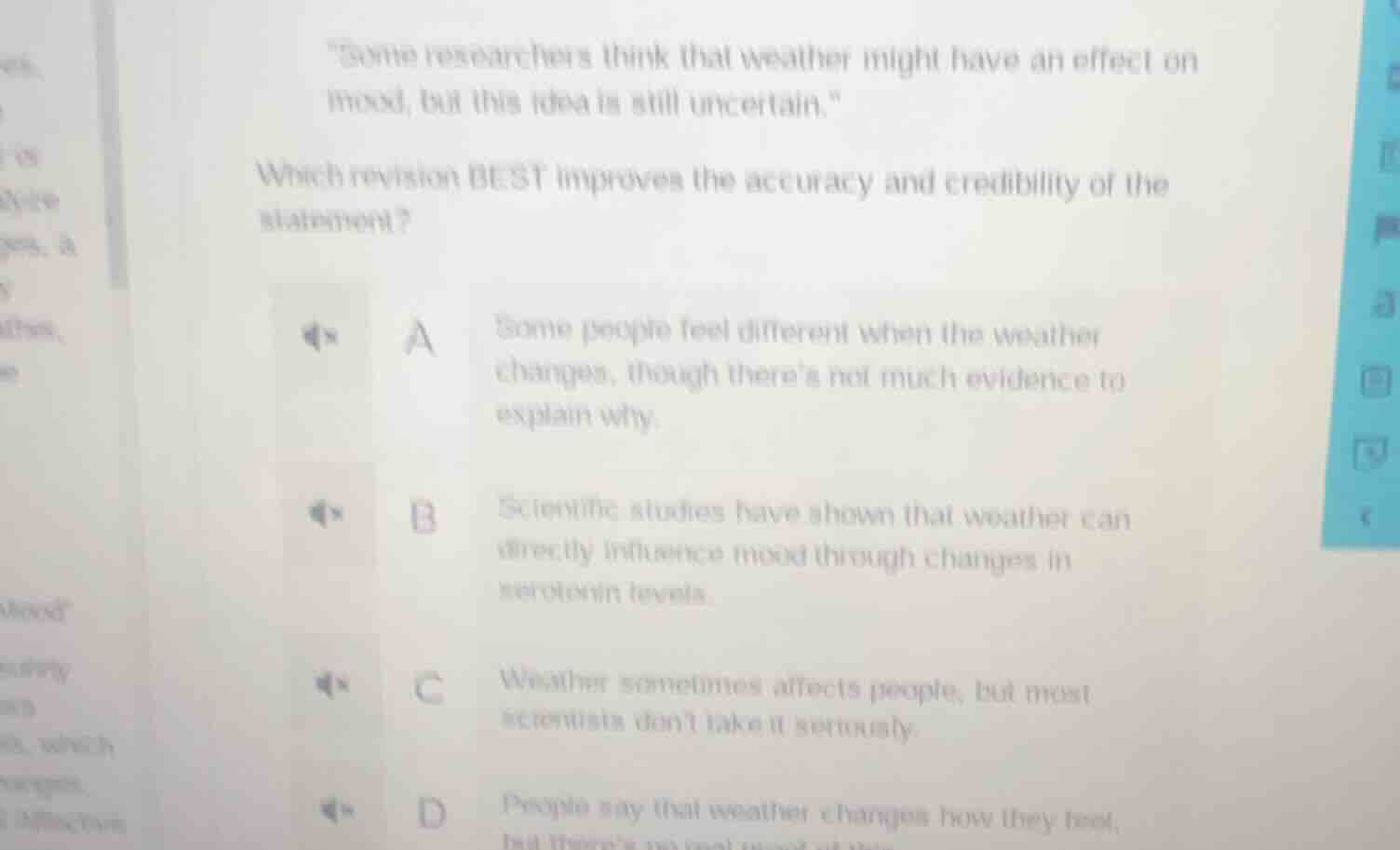 some researchers think that weather might have an effect on mood, but t…