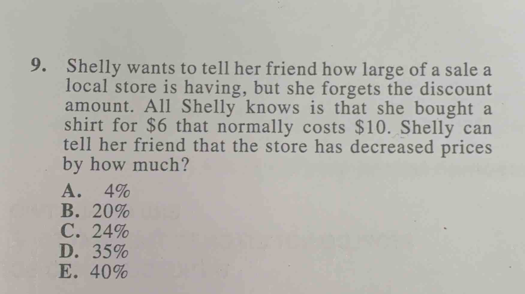 9. shelly wants to tell her friend how large of a sale a local store is…