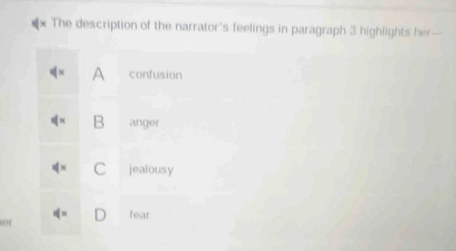 the description of the narrators feelings in paragraph 3 highlights her…