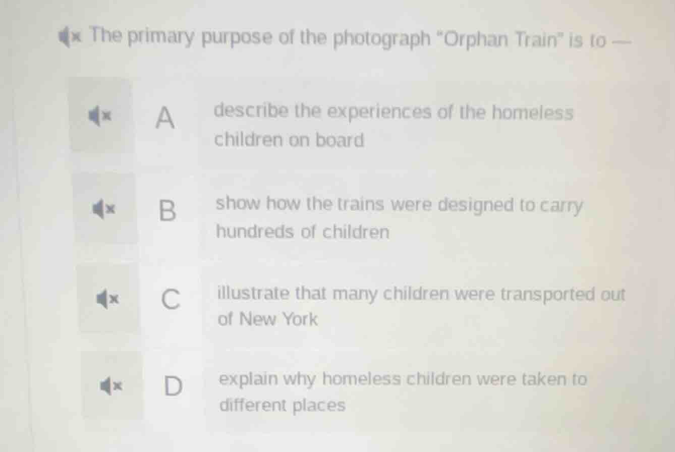 the primary purpose of the photograph \orphan train\ is to — a describe…