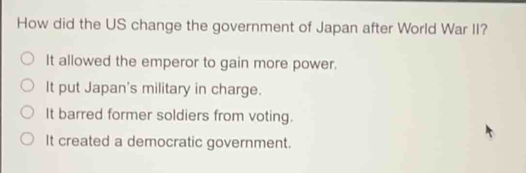 how did the us change the government of japan after world war ii? it al…