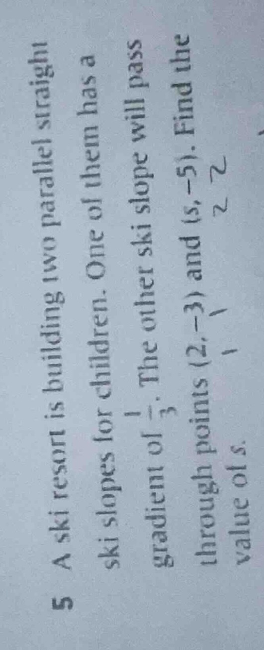 5 a ski resort is building two parallel straight ski slopes for childre…