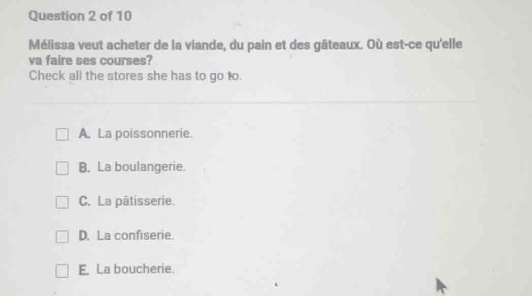 question 2 of 10 mélissa veut acheter de la viande, du pain et des gâte…