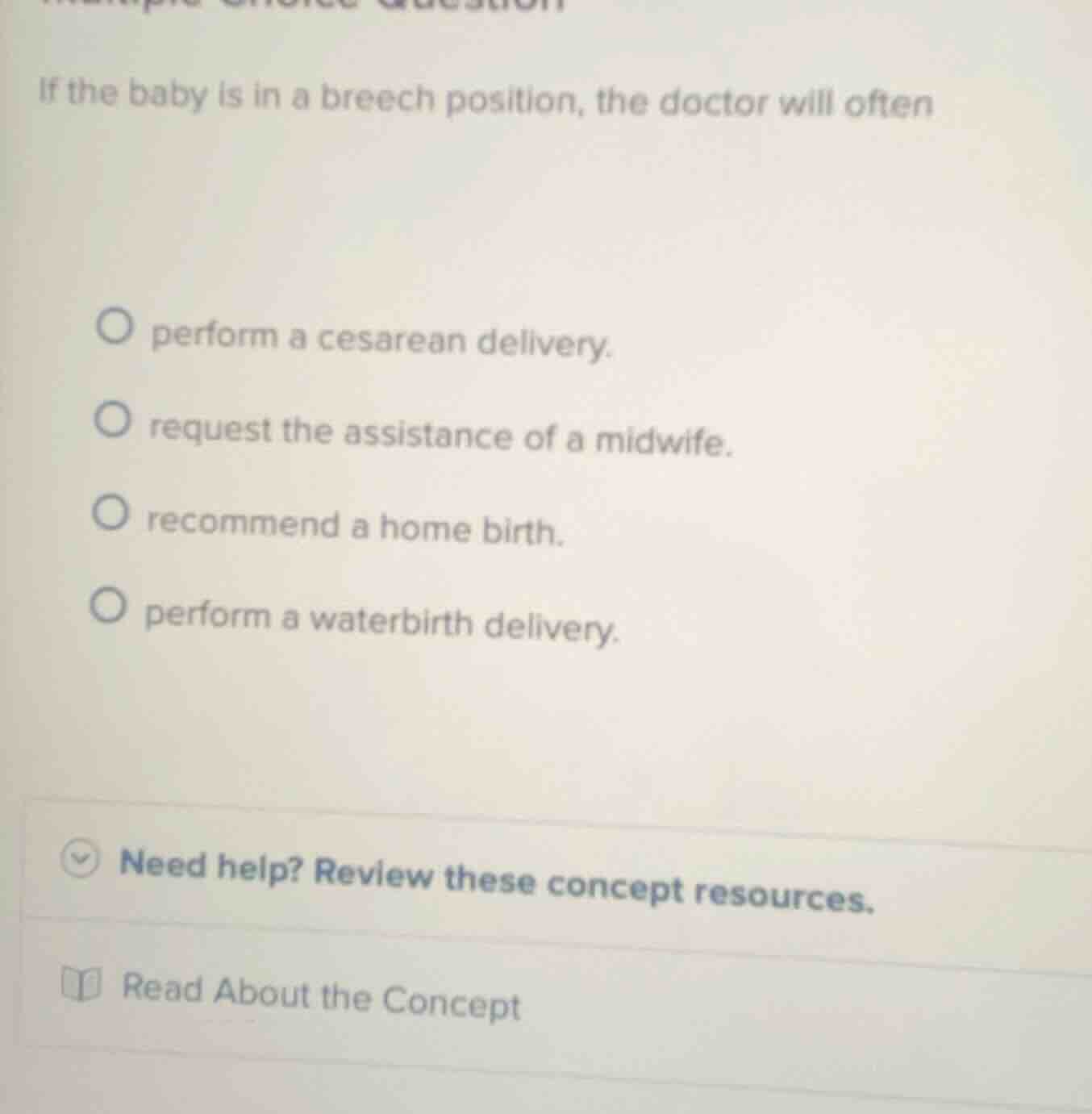 if the baby is in a breech position, the doctor will often perform a ce…