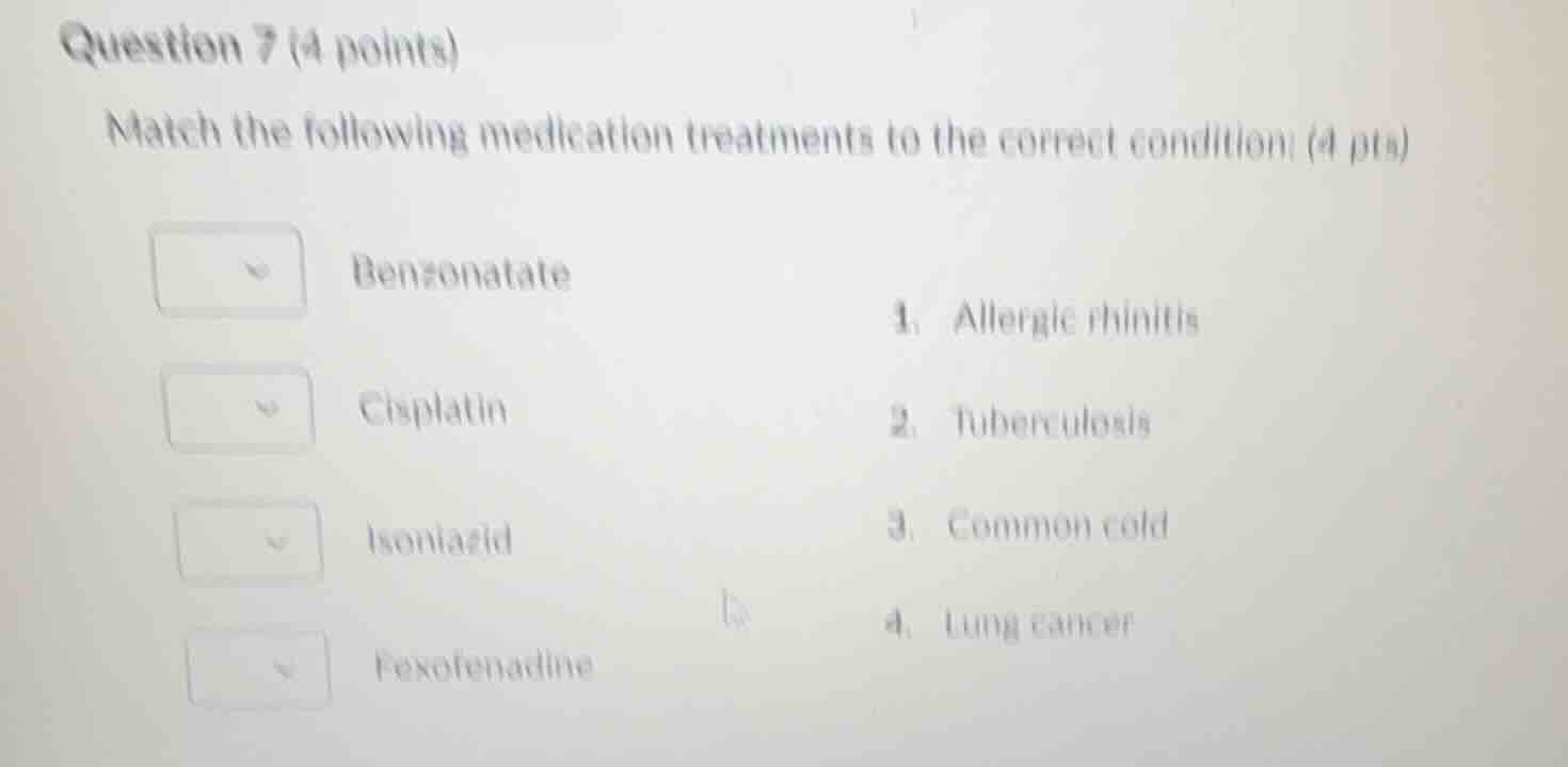 question 7 (4 points) match the following medication treatments to the …