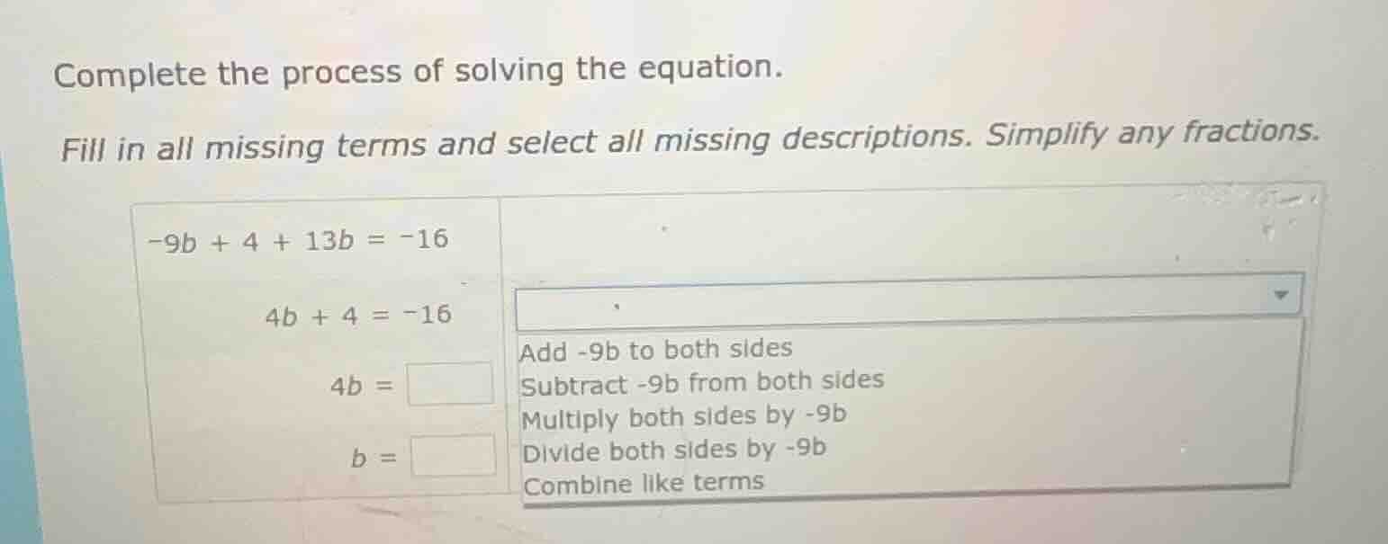 complete the process of solving the equation. fill in all missing terms…