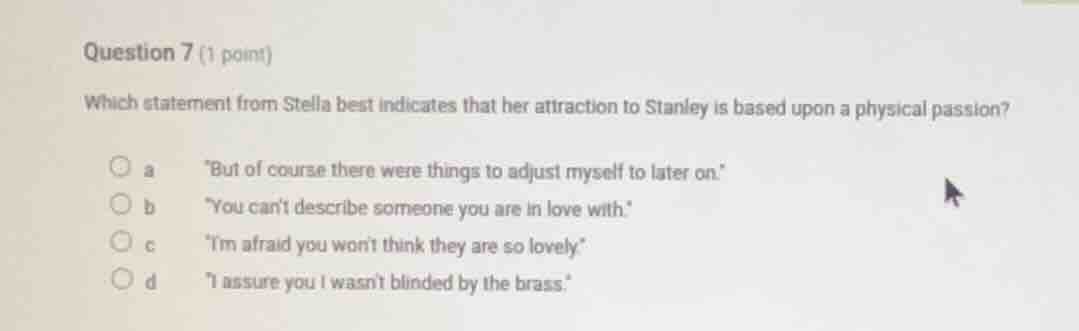 question 7 (1 point) which statement from stella best indicates that he…