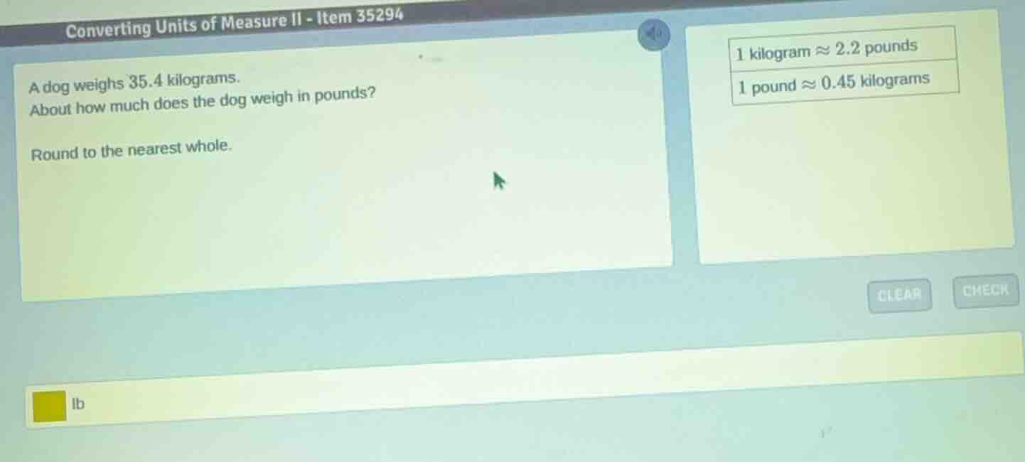 converting units of measure ii - item 35294 a dog weighs 35.4 kilograms…