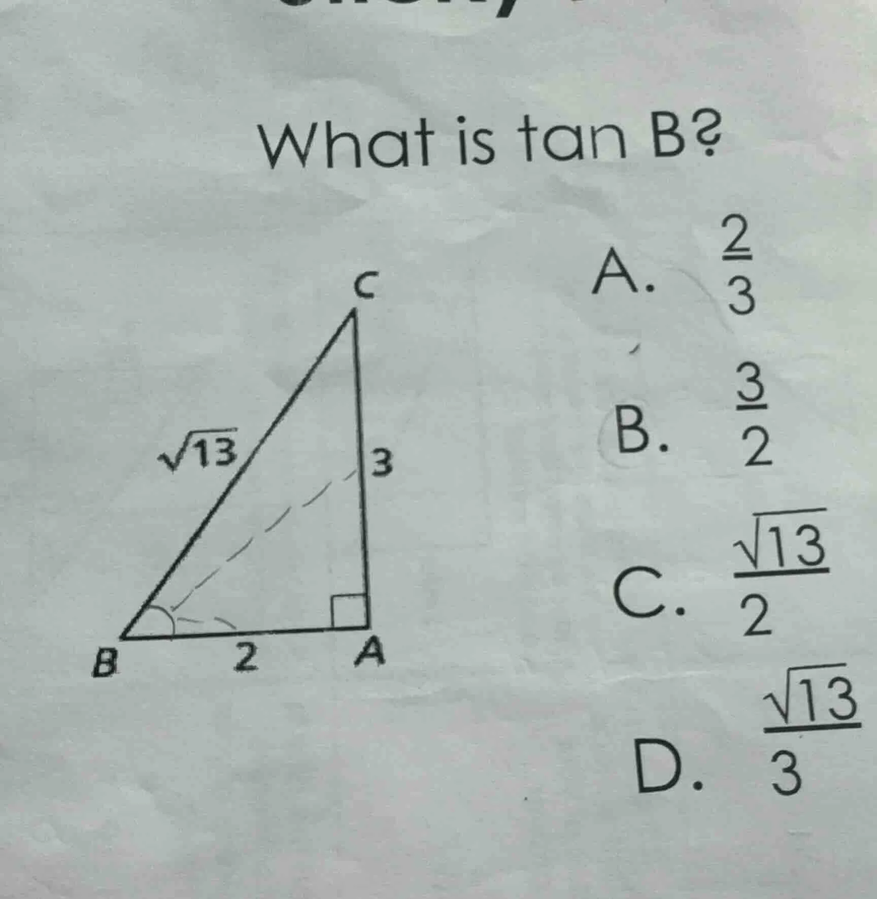what is tan b? a. \\(\\frac{2}{3}\\) b. \\(\\frac{3}{2}\\) c. \\(\\frac…