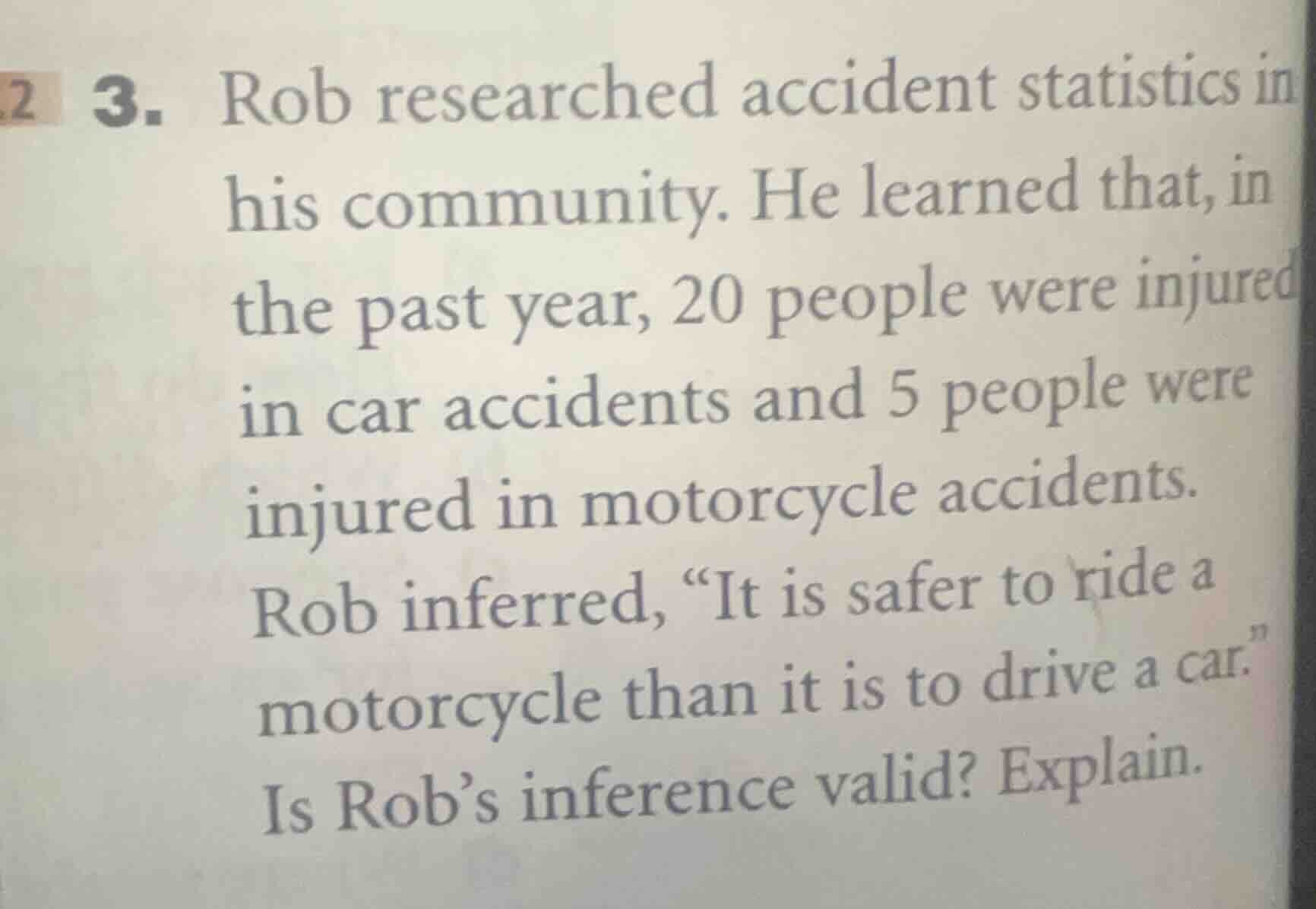 3. rob researched accident statistics in his community. he learned that…