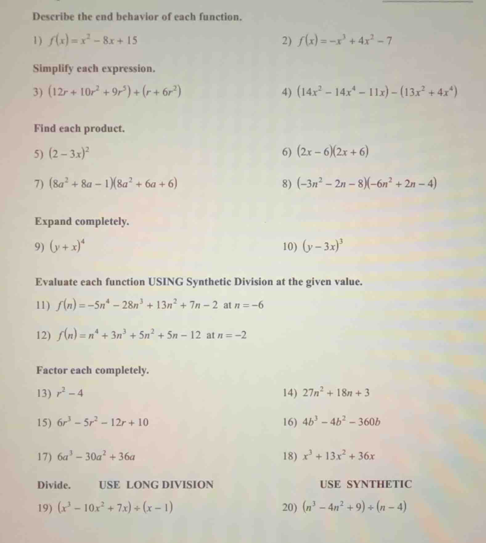 describe the end behavior of each function. 1) $f(x)=x^2 - 8x + 15$ 2) …