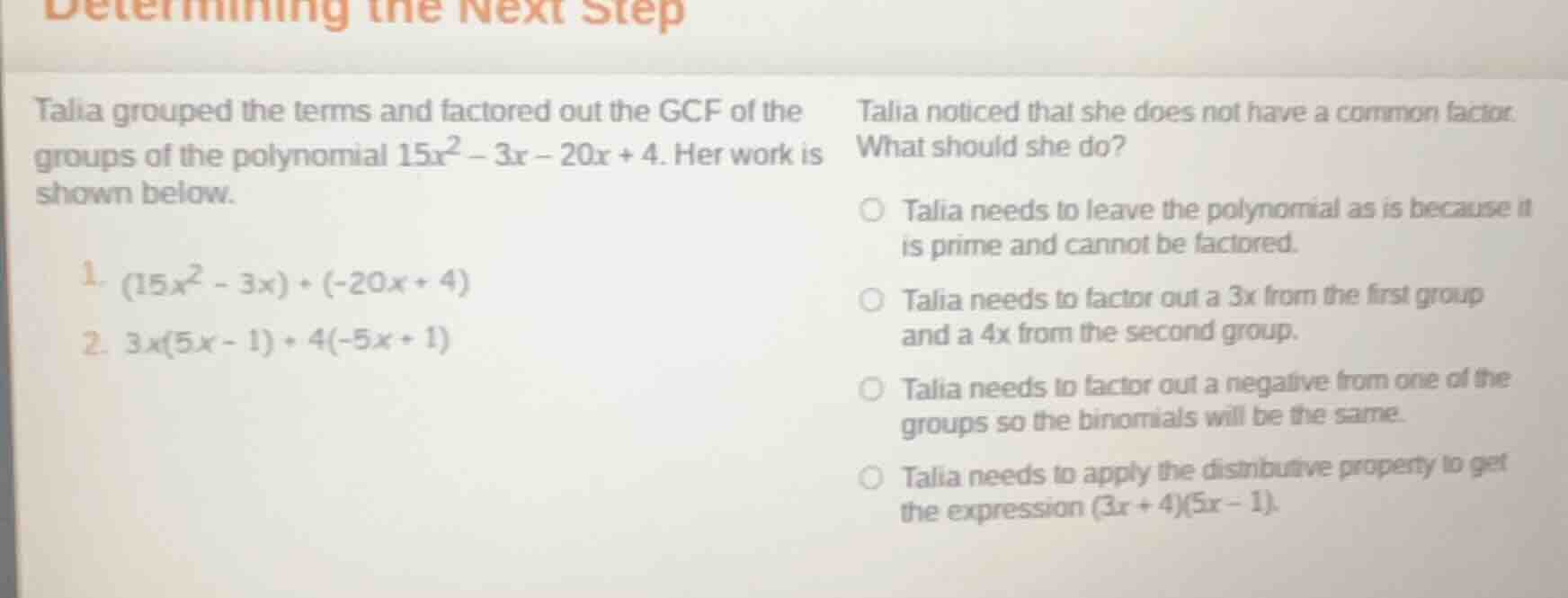 determining the next step talia grouped the terms and factored out the …