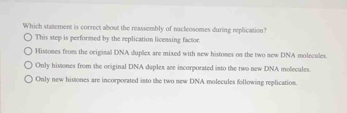 which statement is correct about the reassembly of nucleosomes during r…
