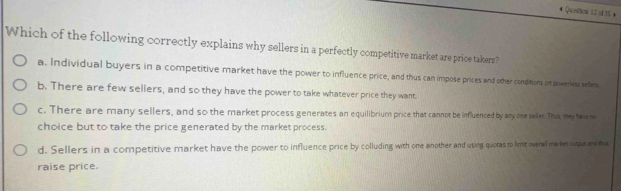 which of the following correctly explains why sellers in a perfectly co…
