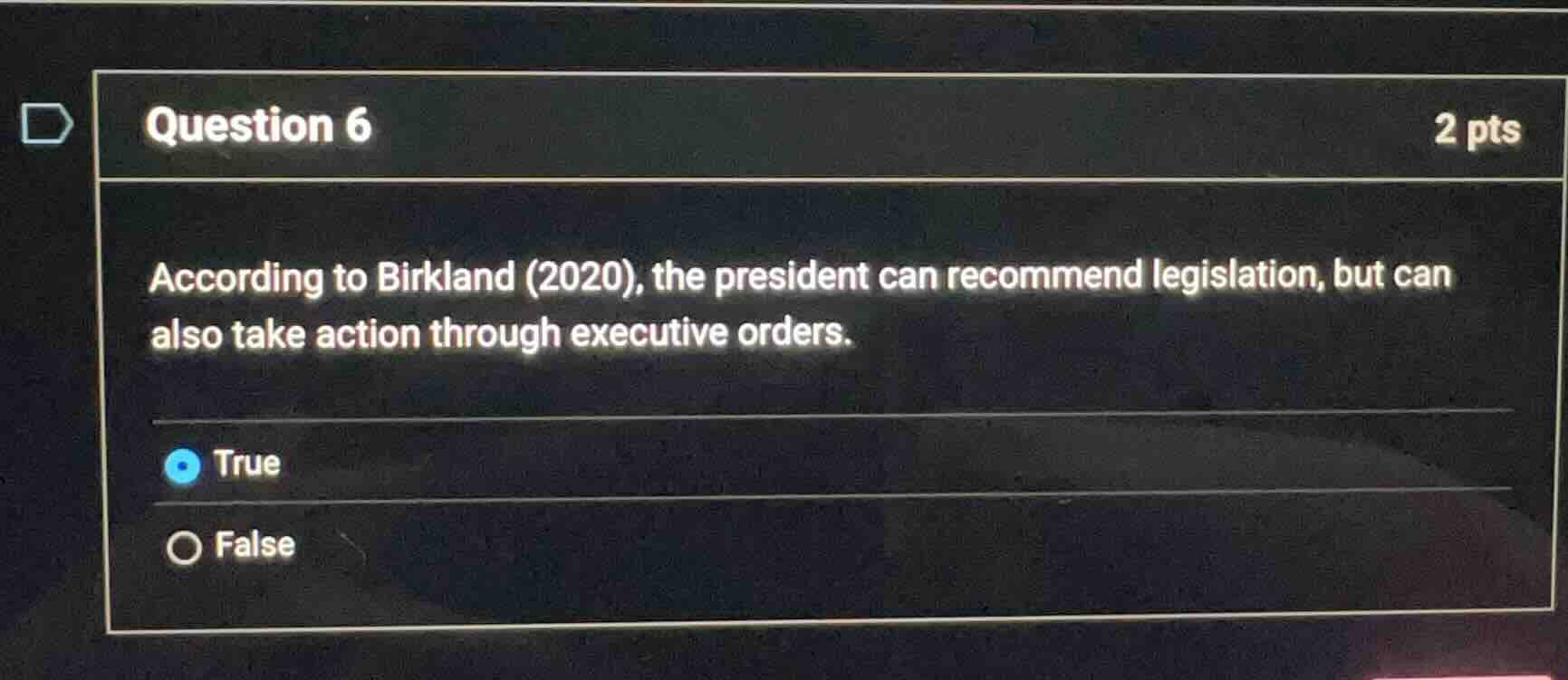 question 6 2 pts according to birkland (2020), the president can recomm…