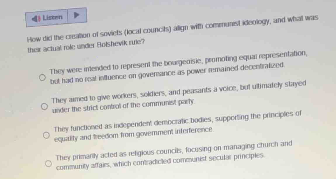 how did the creation of soviets (local councils) align with communist i…