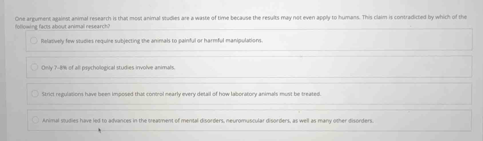 one argument against animal research is that most animal studies are a …