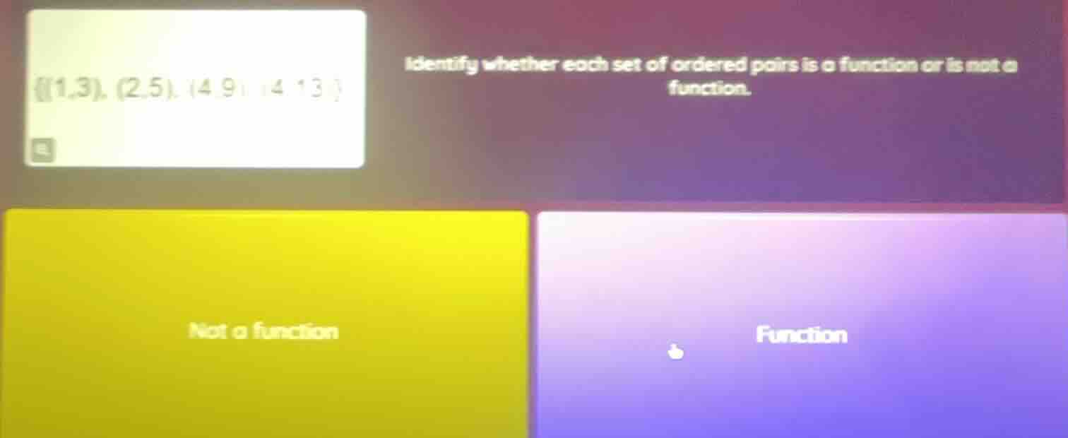 identify whether each set of ordered pairs is a function or is not a fu…
