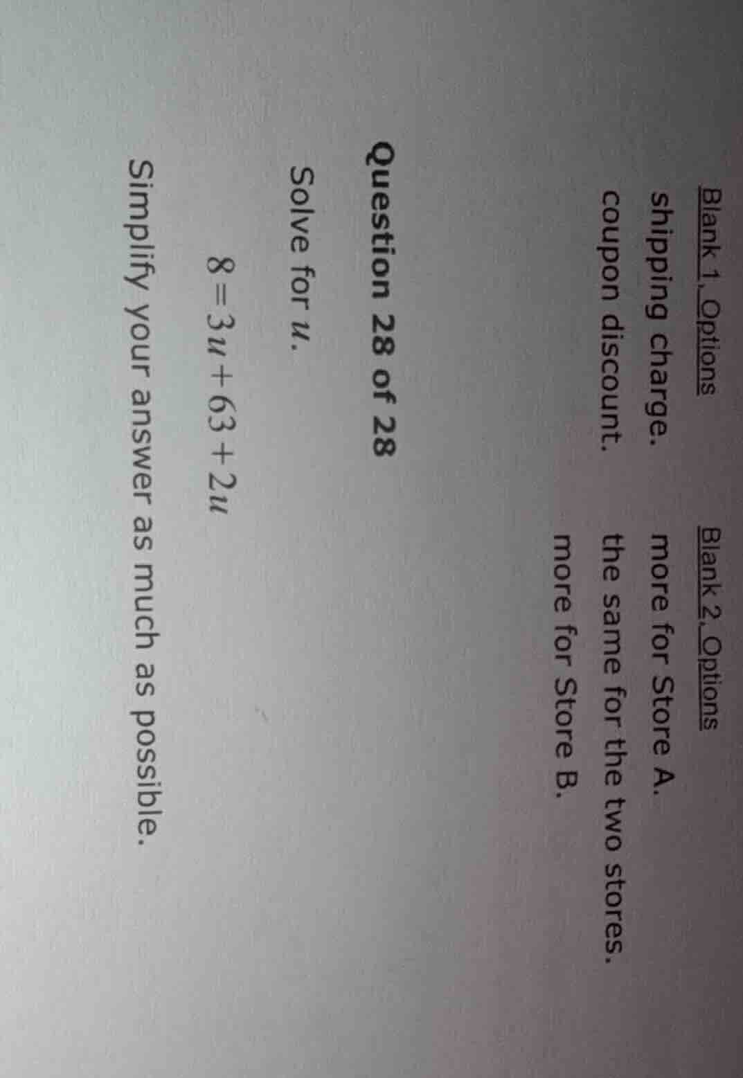 question 28 of 28 solve for u. 8 = 3u + 63 + 2u simplify your answer as…