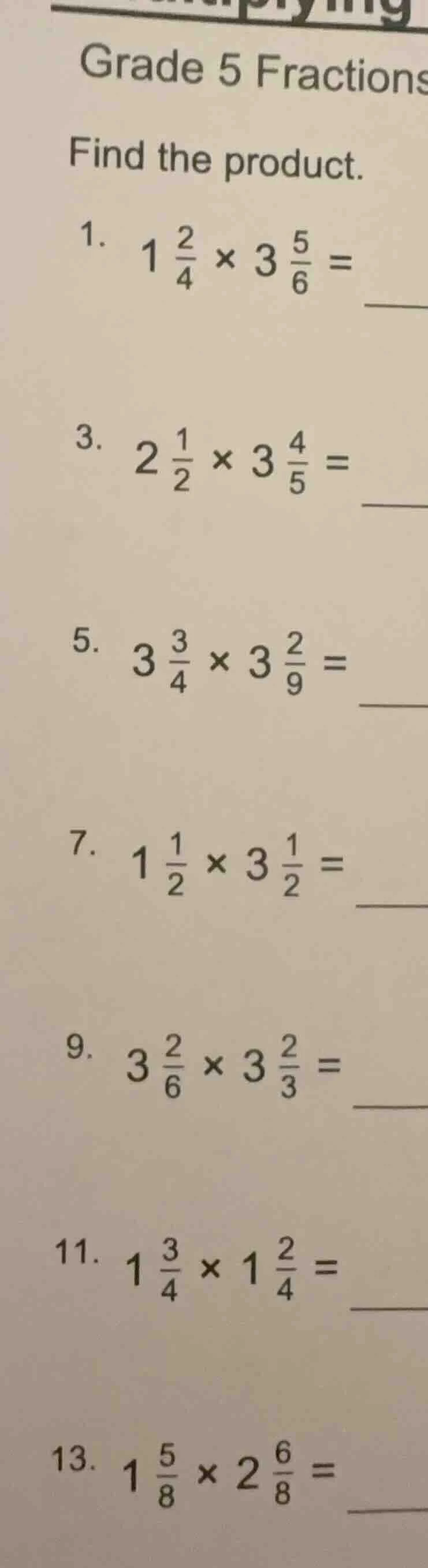 grade 5 fractions find the product. 1. $1 \\frac{2}{4} \\times 3 \\frac…