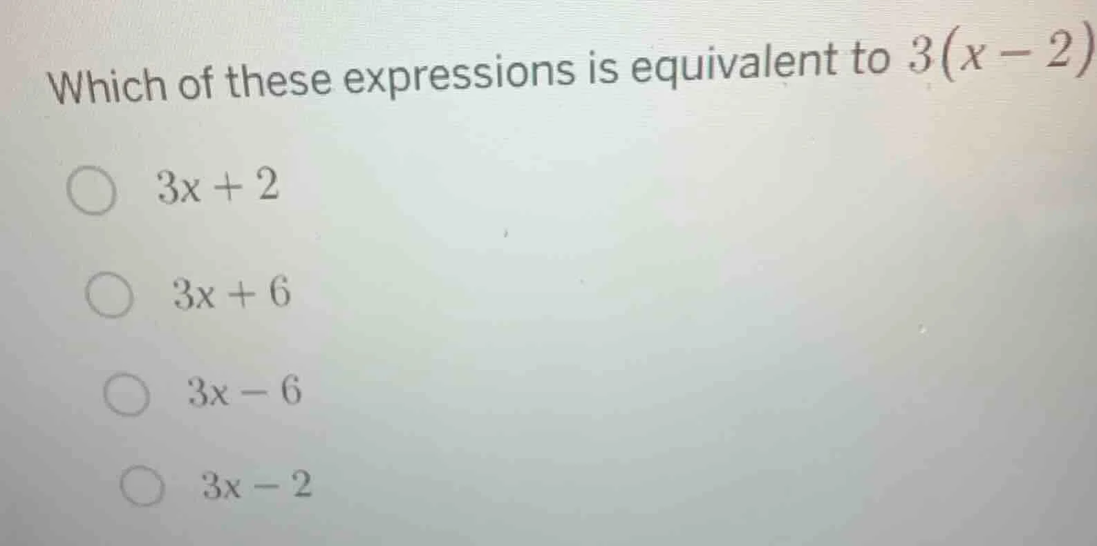 which of these expressions is equivalent to $3(x - 2)$? $\\bigcirc\\ 3x…