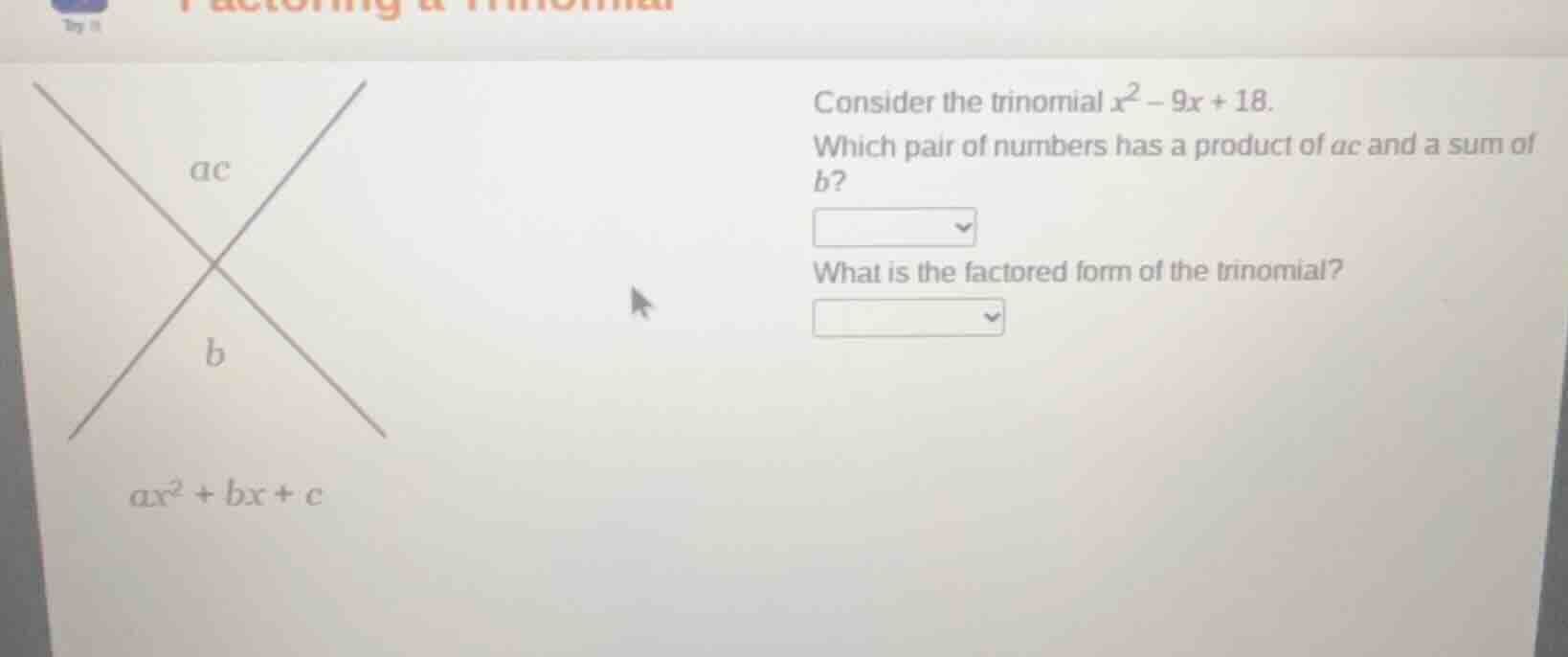 consider the trinomial $x^2 - 9x + 18$. which pair of numbers has a pro…
