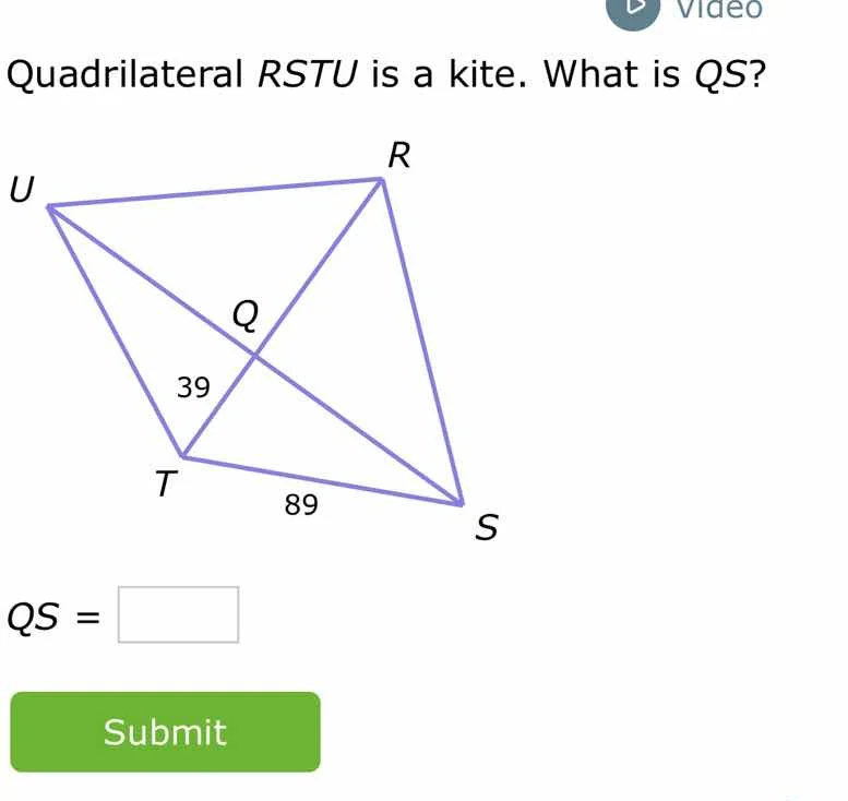 quadrilateral rstu is a kite. what is qs? qs = submit