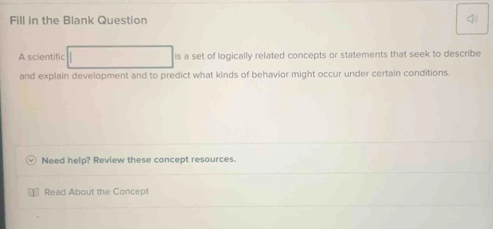 fill in the blank question a scientific is a set of logically related c…