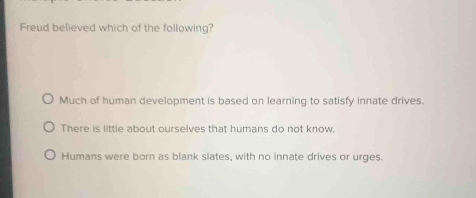 freud believed which of the following? much of human development is bas…