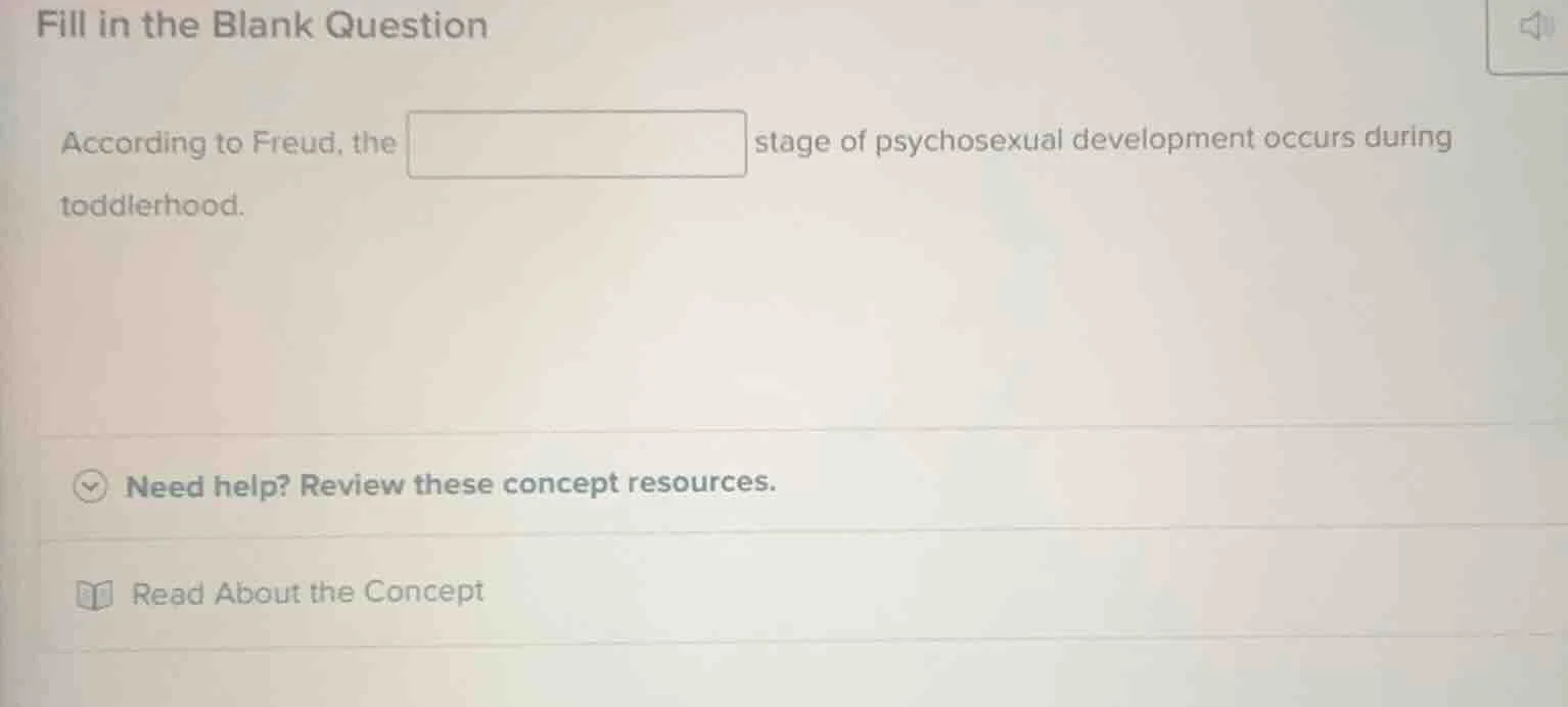 fill in the blank question according to freud, the stage of psychosexua…