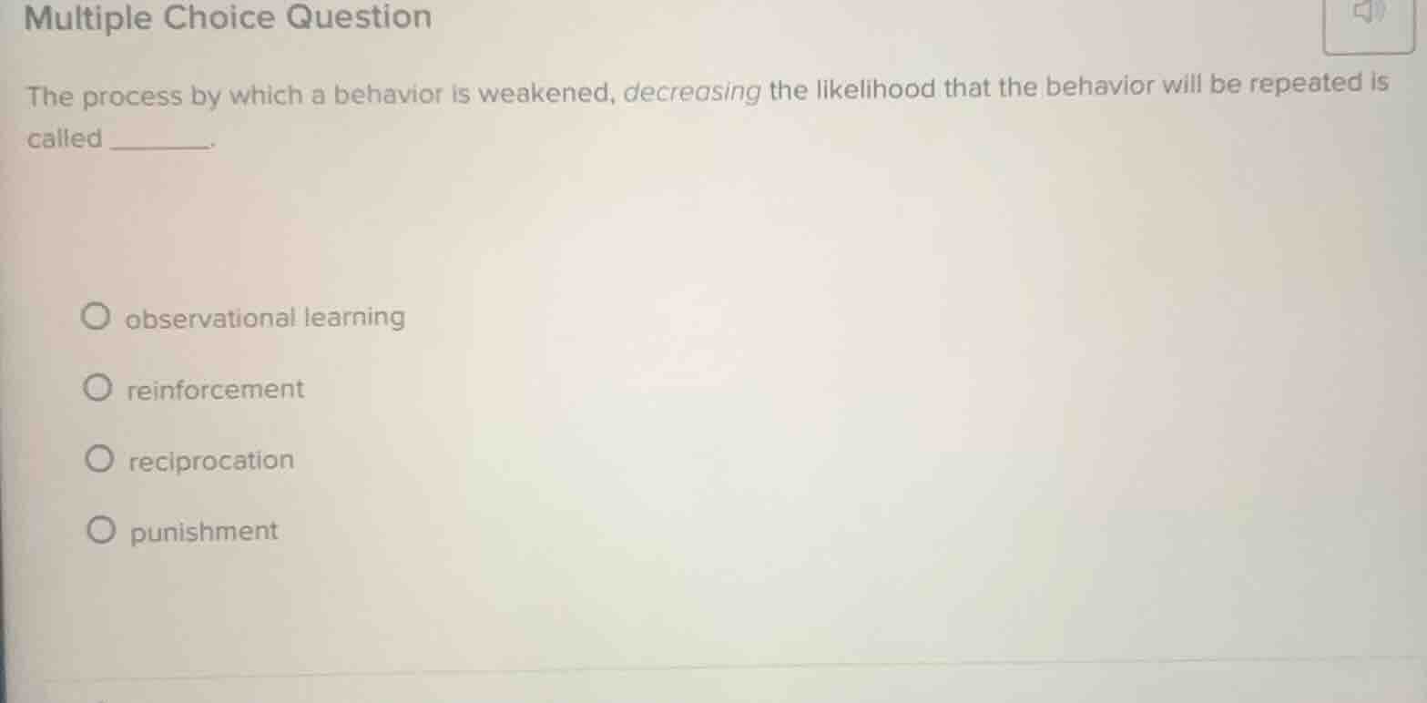 multiple choice question the process by which a behavior is weakened, d…