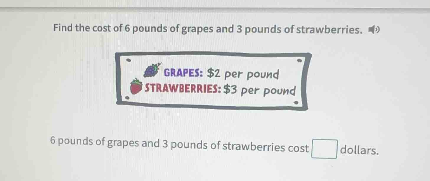 find the cost of 6 pounds of grapes and 3 pounds of strawberries. grape…
