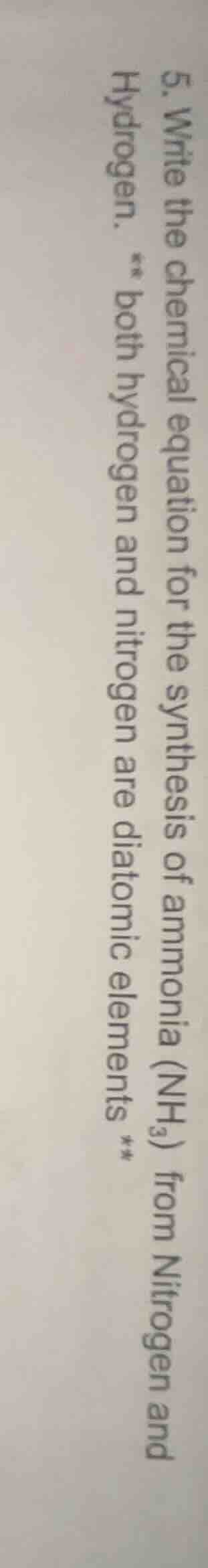 5. write the chemical equation for the synthesis of ammonia (nh₃) from …