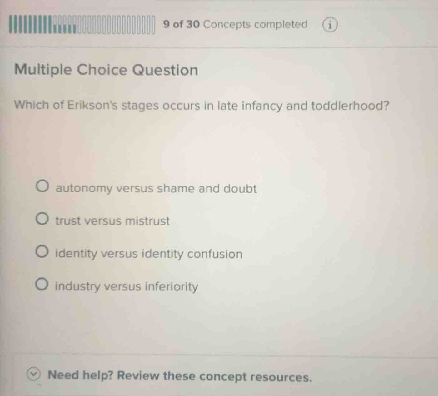 multiple choice question which of eriksons stages occurs in late infanc…