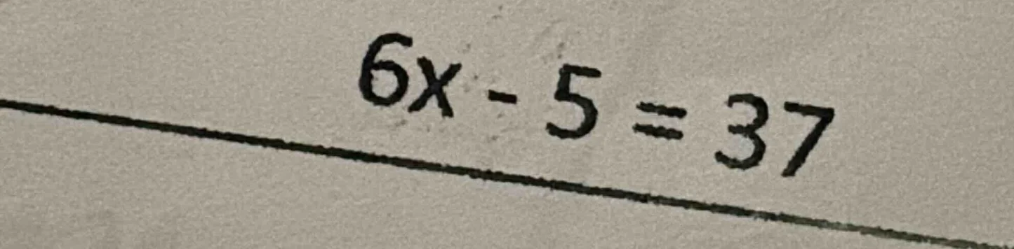 6x - 5 = 37