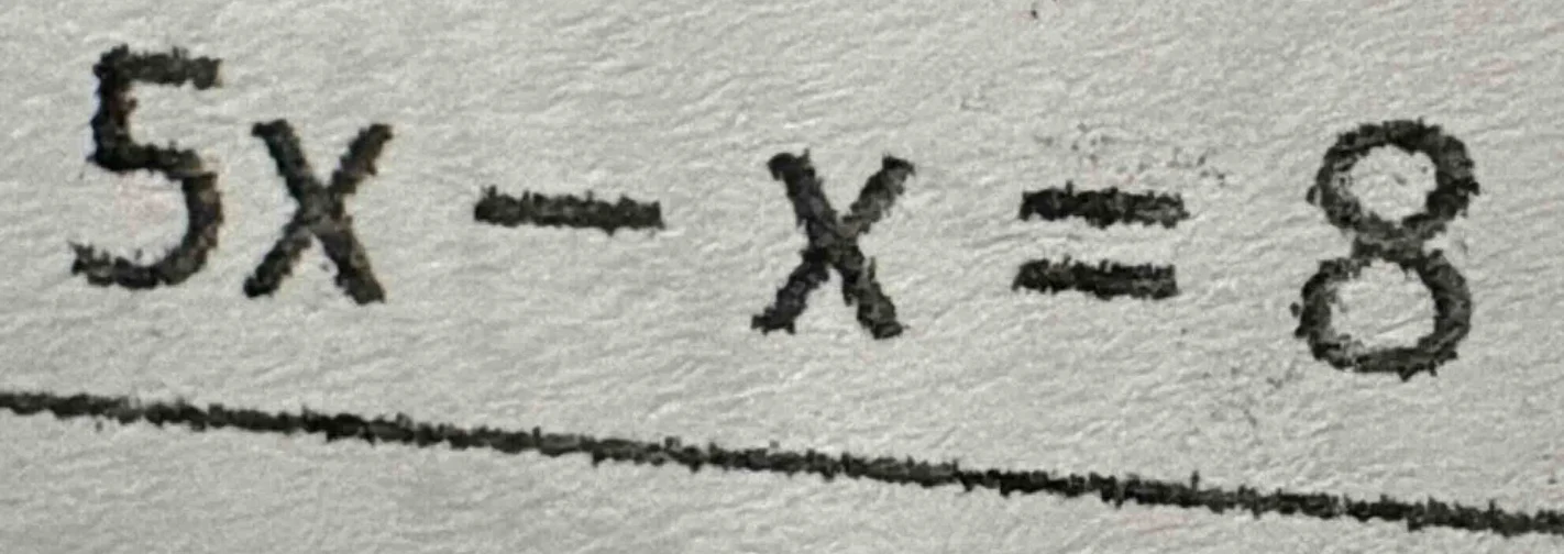 5x - x = 8