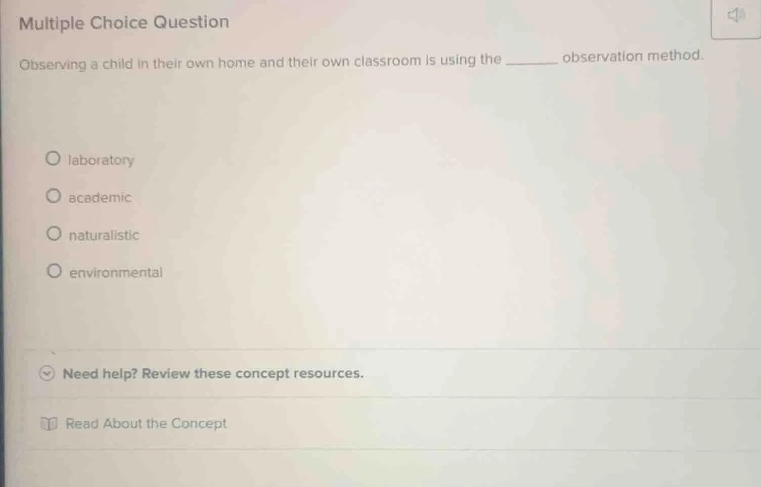 multiple choice question observing a child in their own home and their …