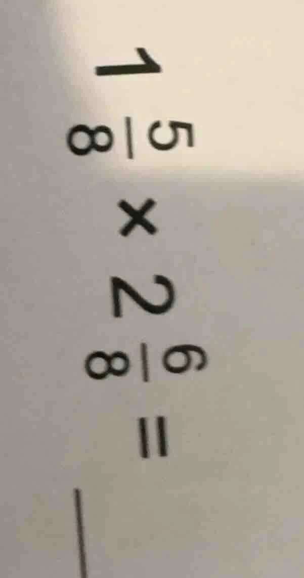 1\\frac{5}{8} \\times 2\\frac{6}{8} = \\underline{\\quad}