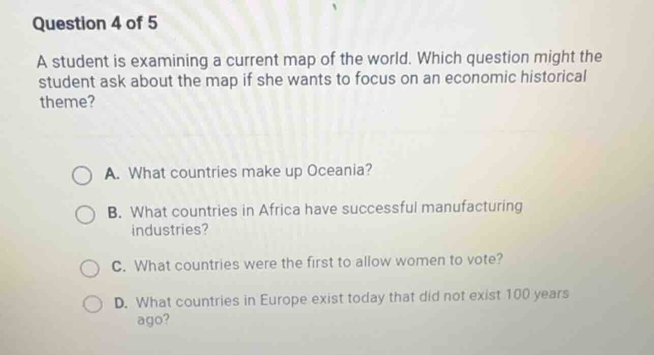 question 4 of 5 a student is examining a current map of the world. whic…