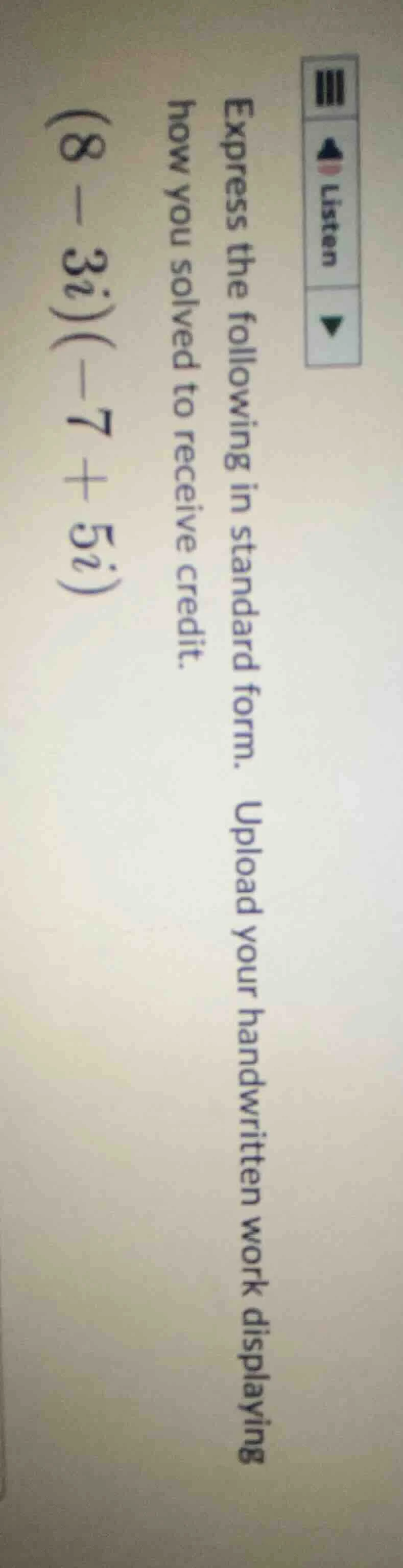 express the following in standard form. upload your handwritten work di…