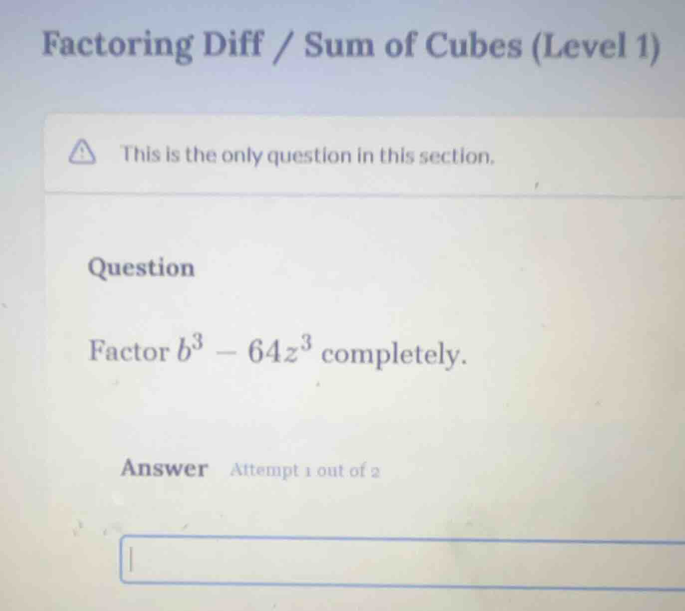 factoring diff / sum of cubes (level 1) this is the only question in th…