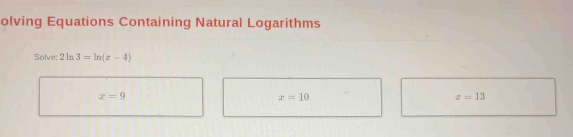 olving equations containing natural logarithms solve: $2\\ln 3 = \\ln(x…