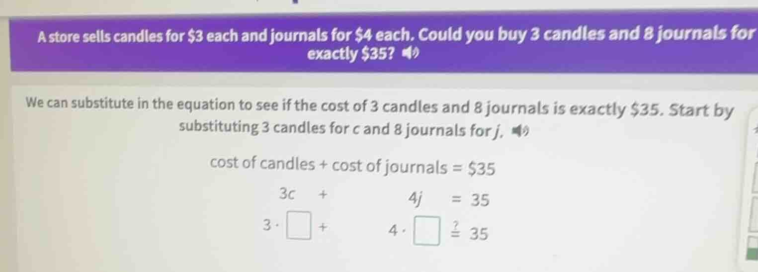 a store sells candles for $3 each and journals for $4 each. could you b…