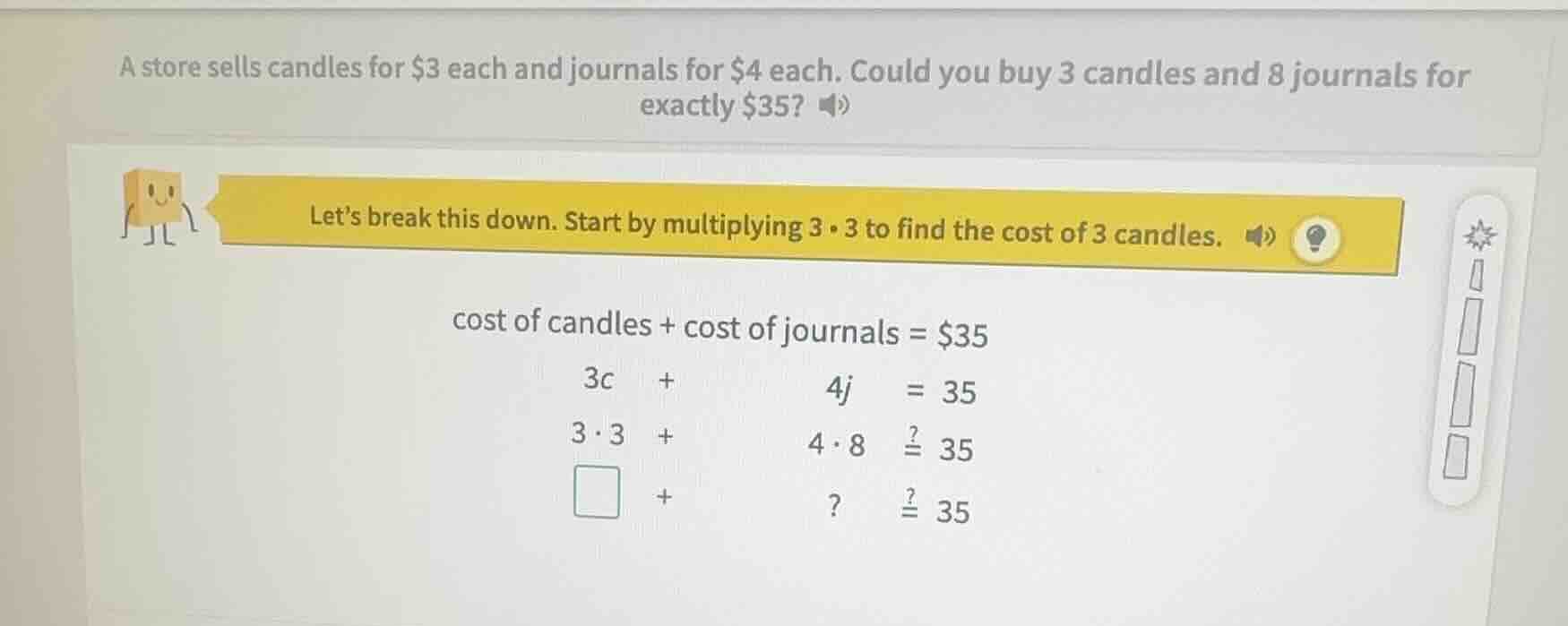 a store sells candles for $3 each and journals for $4 each. could you b…