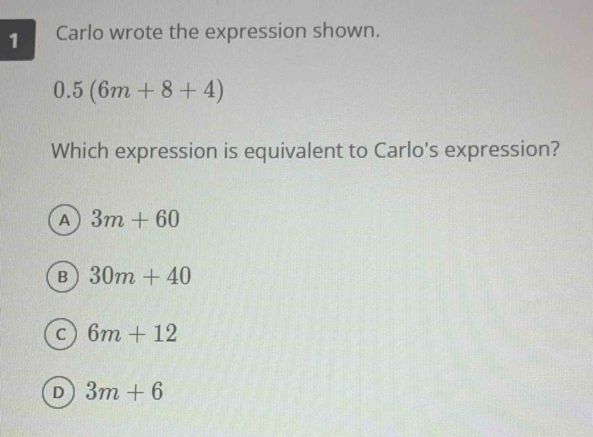 1 carlo wrote the expression shown. $0.5(6m + 8 + 4)$ which expression …